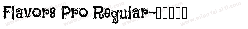 Flavors Pro Regular字体转换